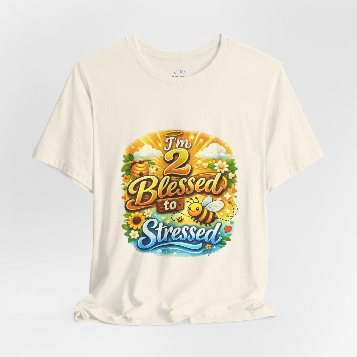 I'm 2 Blessed to be Stressed T‑Shirt