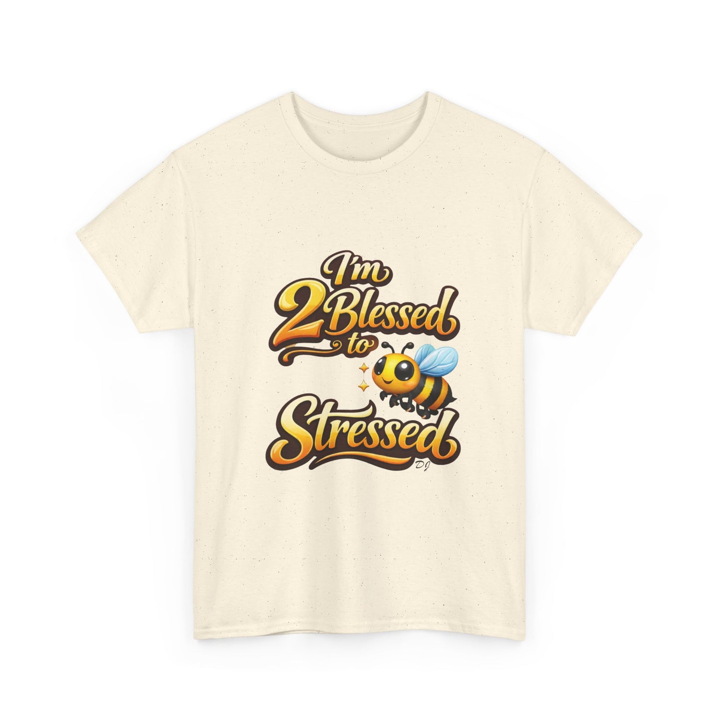 I'm 2 Blessed 2 Be Stressed Graphic Tee - Funny Inspirational Christian Shirt