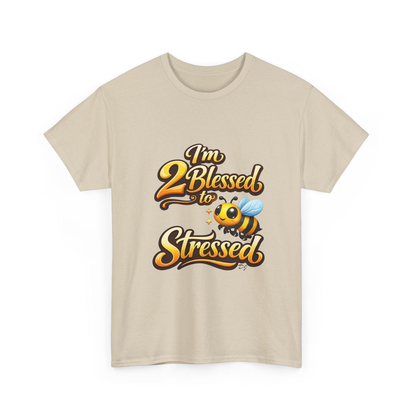 I'm 2 Blessed 2 Be Stressed Graphic Tee - Funny Inspirational Christian Shirt