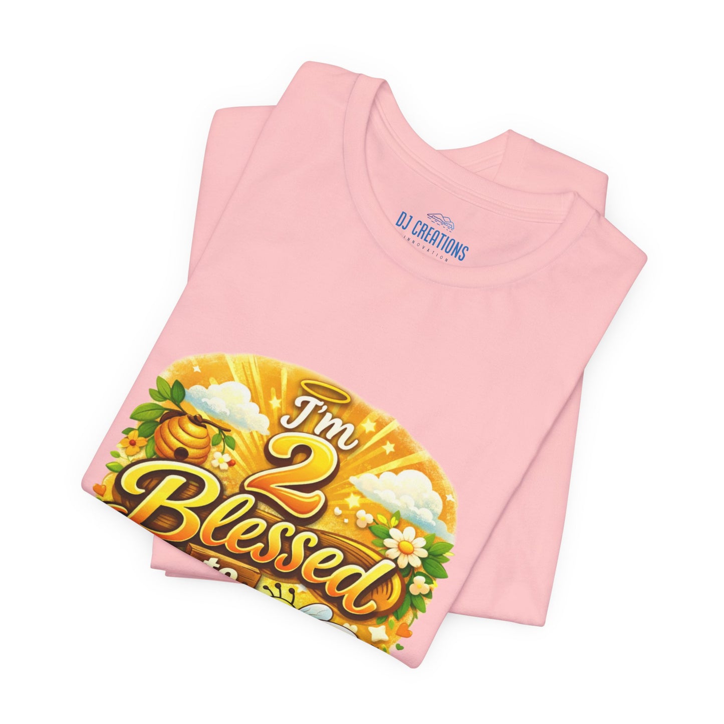 I'm 2 Blessed to be Stressed T‑Shirt
