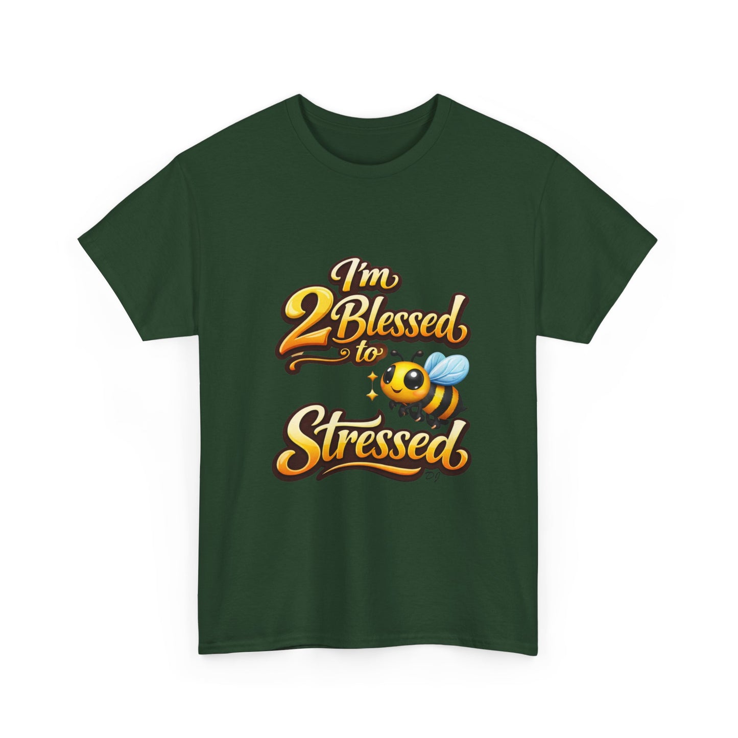 I'm 2 Blessed 2 Be Stressed Graphic Tee - Funny Inspirational Christian Shirt