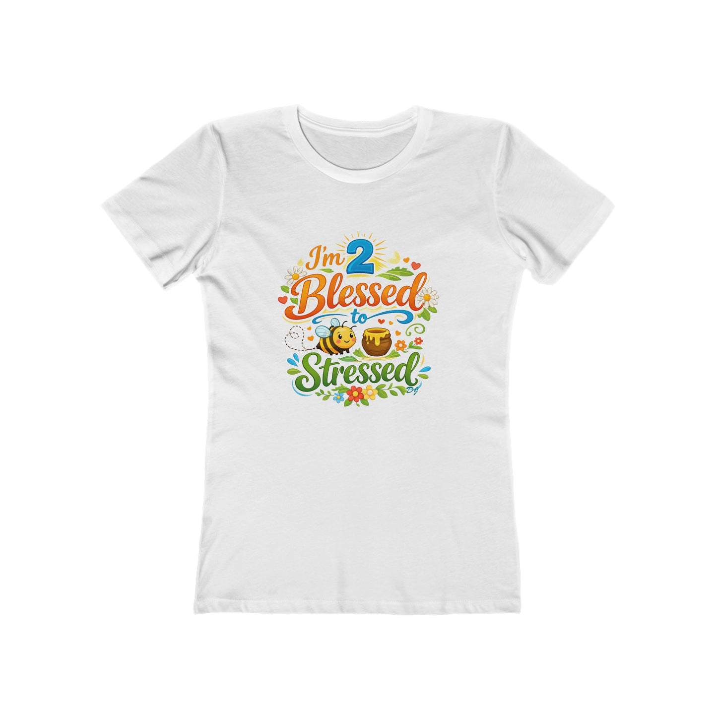 Women's T‑Shirt - "I'm 2 Blessed to be Stressed" Cute Floral Graphic Tee
