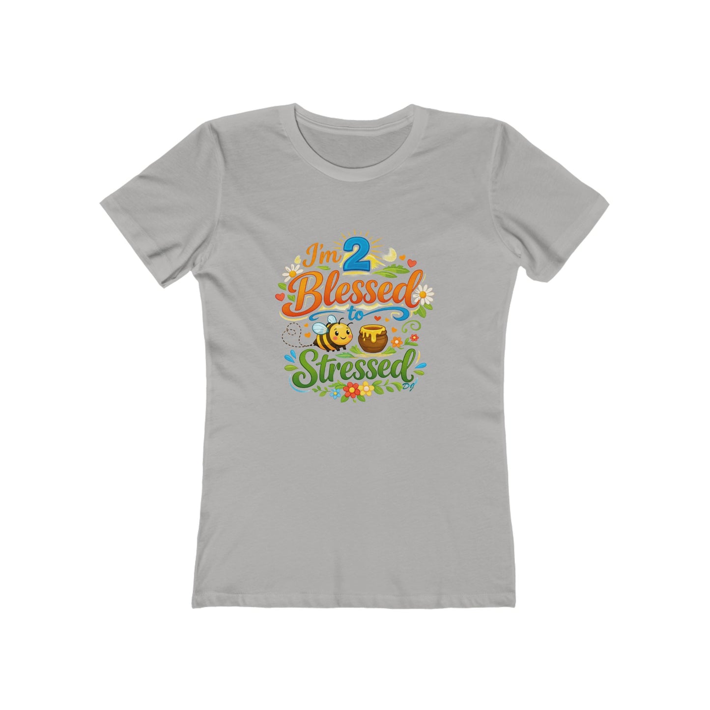 Women's T‑Shirt - "I'm 2 Blessed to be Stressed" Cute Floral Graphic Tee