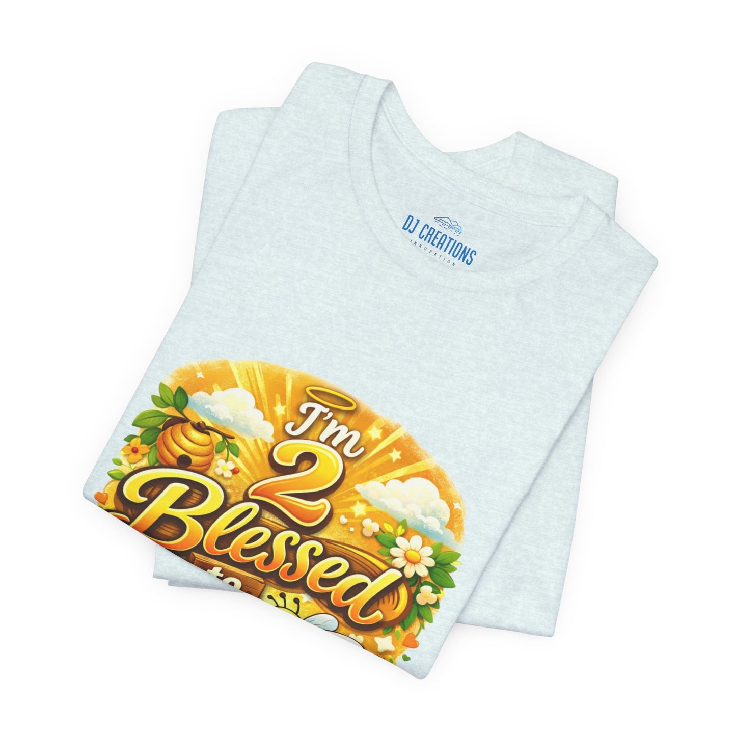 I'm 2 Blessed to be Stressed T‑Shirt