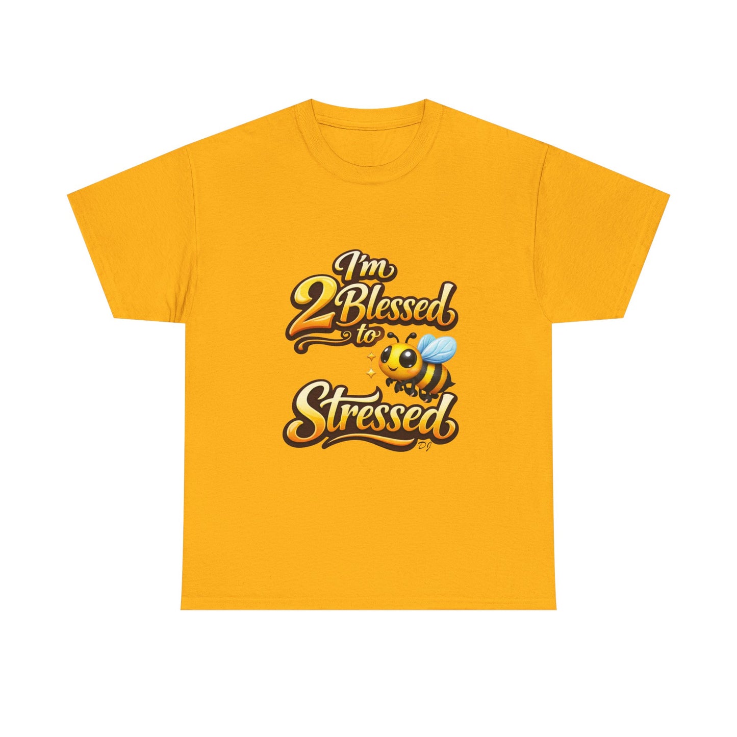 I'm 2 Blessed 2 Be Stressed Graphic Tee - Funny Inspirational Christian Shirt